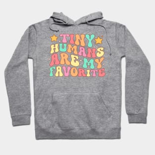 Tiny Humans Are My Favorite Hoodie